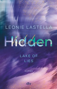 Lake of Lies – Hidden - Leonie Lastella - E-Book