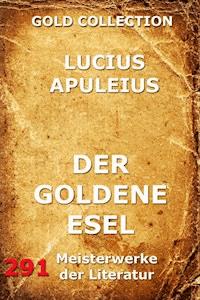 Der goldene Esel - Lucius Apuleius. - E-Book