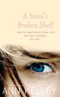 A Snail's Broken Shell - Ann Kelley - E-Book