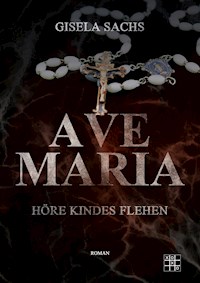 Ave Maria - Gisela Sachs - E-Book