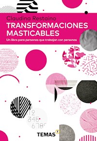 Transformaciones masticables - Claudina Restaino - E-Book