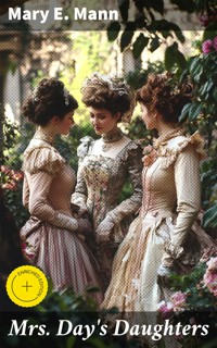 Mrs. Day's Daughters - Mary E. Mann - E-Book