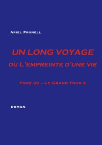 Un Long Voyage ou L'Empreinte d'une vie - Ariel Prunell - E-Book
