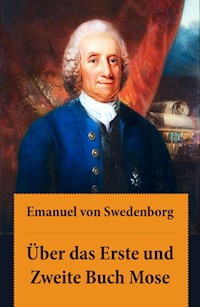 Über das Erste und Zweite Buch Mose - Emanuel von Swedenborg - E-Book