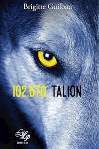 102.670, Talion - Brigitte Guilbau - E-Book
