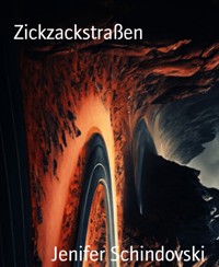 Zickzackstraßen - Jenifer Schindovski - kostenlos E-Book
