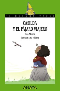 Casilda y el pájaro viajero - Ana Alcolea - E-Book