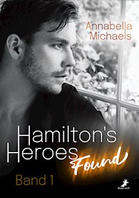 Hamilton's Heroes: Found - Annabella Michaels - E-Book