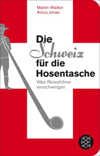 Die Schweiz für die Hosentasche - Martin Walker - E-Book