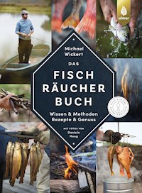 Das Fischräucherbuch - Michael Wickert - E-Book
