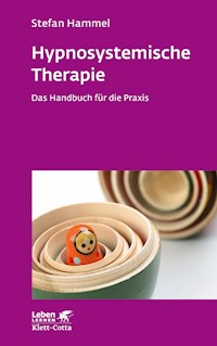 Hypnosystemische Therapie (Leben Lernen, Bd. 331) - Stefan Hammel - E-Book