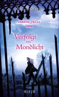Shadow Falls Camp - Verfolgt im Mondlicht - C.C. Hunter - E-Book