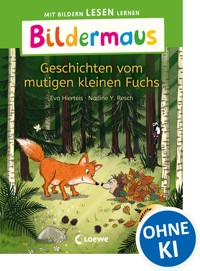 Bildermaus - Geschichten vom mutigen kleinen Fuchs - Eva Hierteis - E-Book