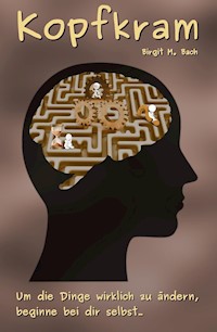 Kopfkram - Birgit M. Bach - E-Book