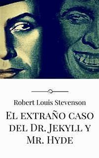 El extraño caso del Dr. Jekyll y Mr. Hyde - Robert Louis Stevenson - E-Book