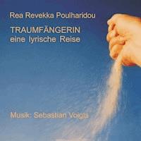 Traumfängerin - Rea Revekka Poulharidou - Hörbuch