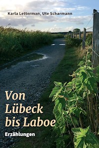 Von Lübeck bis Laboe - Karla Letterman - E-Book