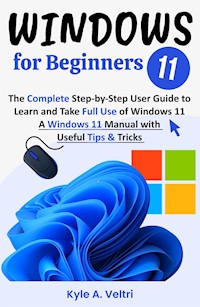 Windows 11 for Beginners - Kyle A. Veltri - E-Book