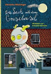 Die Sache mit dem Gruselwusel - Christine Nöstlinger - E-Book