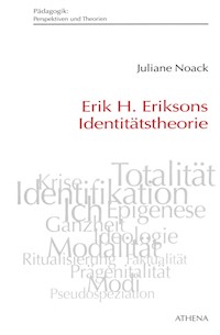 Erik H. Eriksons Identitätstheorie - Juliane Noack Napoles - E-Book