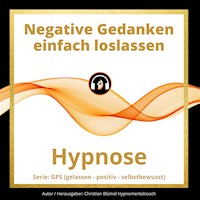 Negative Gedanken einfach loslassen - Christian Blümel - Hörbuch