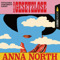 Die Gesetzlose (Ungekürzt) - Anna North - Hörbuch