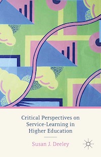Critical Perspectives on Service-Learning in Higher Education - S. Deeley - E-Book