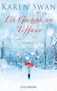Ein Geschenk von Tiffany - Karen Swan - E-Book