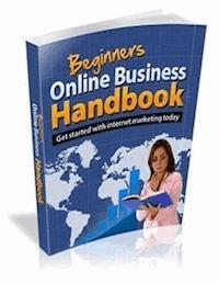 Beginners Online Business Handbook - Ouvrage Collectif - E-Book