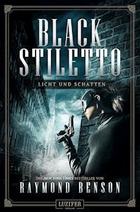 LICHT UND SCHATTEN (Black Stiletto 2) - Raymond Benson - E-Book