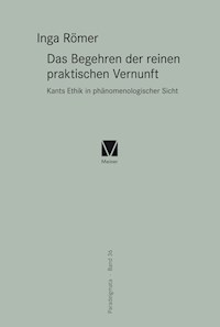 Das Begehren der reinen praktischen Vernunft - Inga Römer - E-Book