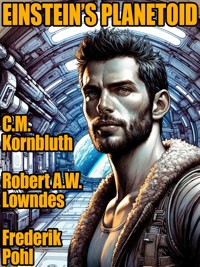 Einstein's Planetoid - C.M. Kornbluth - E-Book