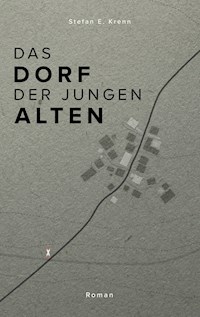Das Dorf der jungen Alten - Stefan Eduard Krenn - E-Book