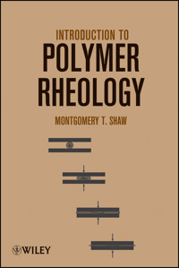 Introduction to Polymer Rheology - Montgomery T. Shaw - E-Book