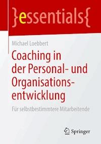 Coaching in der Personal- und Organisationsentwicklung - Michael Loebbert - E-Book