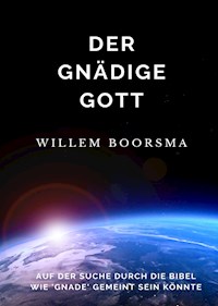Der Gnädige Gott - Willem Boorsma - E-Book