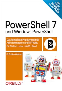 PowerShell 7 und Windows PowerShell - Tobias Weltner - E-Book