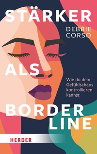 Stärker als Borderline - Debbie Corso - E-Book