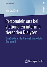 Personaleinsatz bei stationären intermittierenden Dialysen - Markus Krohn - E-Book