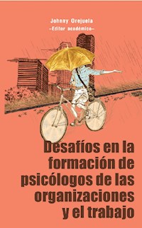 Desafíos en la formación de psicólogos de las organizaciones y el trabajo -  - E-Book