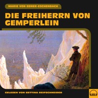 Die Freiherrn von Gemperlein - Marie von Ebner-Eschenbach - Hörbuch