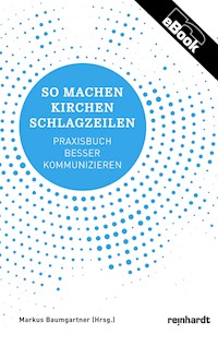 So machen Kirchen Schlagzeilen -  - E-Book