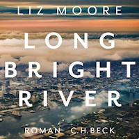 Long bright river - Liz Moore - Hörbuch