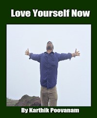 Love yourself now - karthik poovanam - E-Book