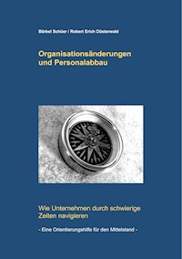 Organisationsänderungen und Personalabbau - Robert Erich Düsterwald - E-Book
