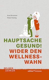Hauptsache gesund! - Klaas Huizing - E-Book