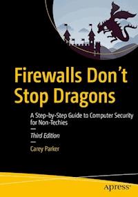 Firewalls Don't Stop Dragons - Carey Parker - E-Book