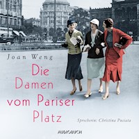 Die Damen vom Pariser Platz (ungekürzt) - Joan Weng - Hörbuch