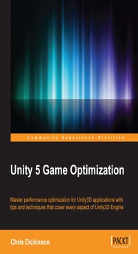 Unity 5  Game Optimization - Chris Dickinson - E-Book