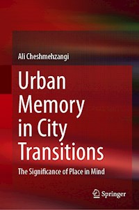 Urban Memory in City Transitions - Ali Cheshmehzangi - E-Book